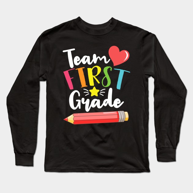 Team First Grade Cute Back To School Gift For Teachers and Students Long Sleeve T-Shirt by BadDesignCo